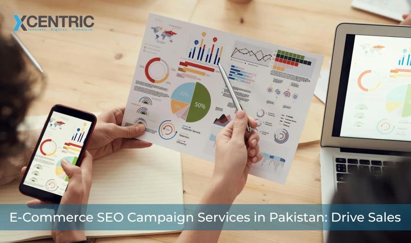 E-Commerce SEO Campaign Services in Pakistan: Drive Traffic and Increase Conversions